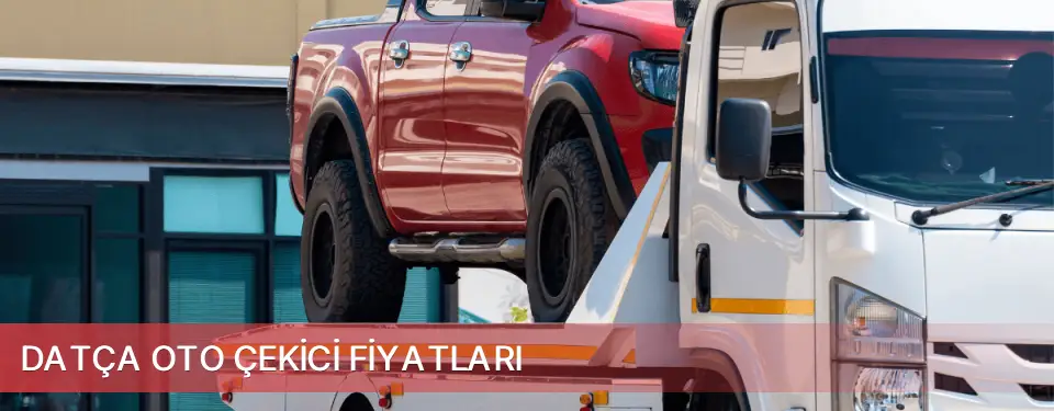 Datça İlçemi Oto Çekici Fiyatları